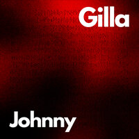 Gilla - Johny